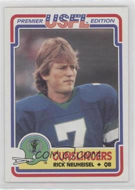 1984 Topps USFL - [Base] #115 - Rick Neuheisel