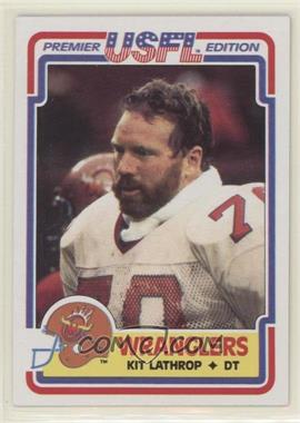 1984 Topps USFL - [Base] #5 - Kit Lathrop