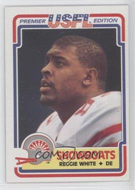 1984 Topps USFL - [Base] #58 - Reggie White