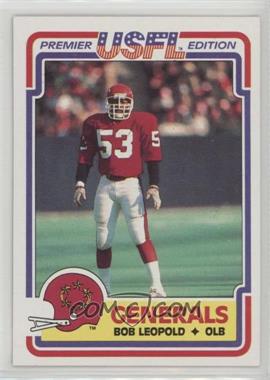 1984 Topps USFL - [Base] #72 - Bobby Leopold