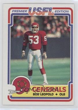 1984 Topps USFL - [Base] #72 - Bobby Leopold