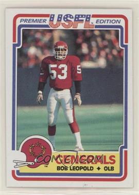 1984 Topps USFL - [Base] #72 - Bobby Leopold