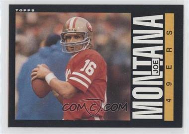 1985 Topps - [Base] #157 - Joe Montana