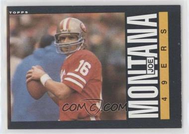 1985 Topps - [Base] #157 - Joe Montana