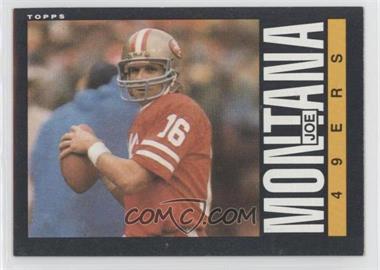 1985 Topps - [Base] #157 - Joe Montana