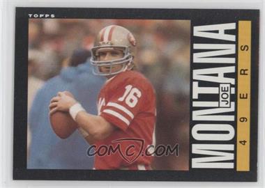 1985 Topps - [Base] #157 - Joe Montana