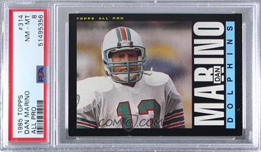 1985 Topps - [Base] #314 - Dan Marino [PSA 8 NM‑MT]