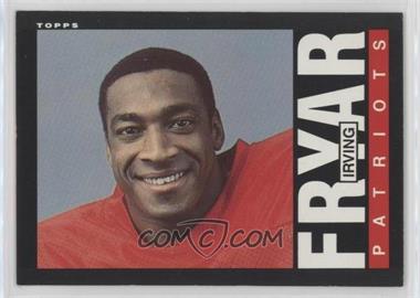 1985 Topps - [Base] #325 - Irving Fryar [EX to NM]