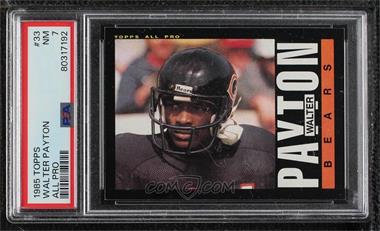 1985 Topps - [Base] #33 - Walter Payton [PSA 7 NM]