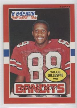 1985 Topps USFL - [Base] #127 - Willie Gillespie