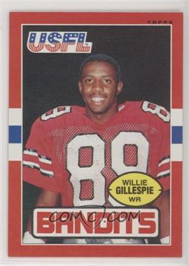 1985 Topps USFL - [Base] #127 - Willie Gillespie