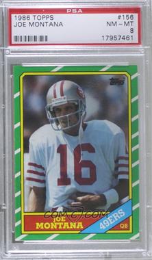 1986 Topps - [Base] #156.1 - Joe Montana (C* on Copyright Line) [PSA 8 NM‑MT]