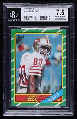 1986 Topps - [Base] #161.2 - Jerry Rice (D* on Copyright Line) [BGS 7.5 NEAR MINT+]