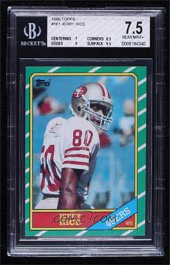 1986 Topps - [Base] #161.2 - Jerry Rice (D* on Copyright Line) [BGS 7.5 NEAR MINT+]
