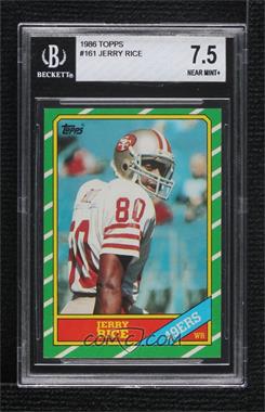 1986 Topps - [Base] #161.2 - Jerry Rice (D* on Copyright Line) [BGS 7.5 NEAR MINT+]