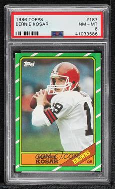 1986 Topps - [Base] #187 - Bernie Kosar [PSA 8 NM‑MT]