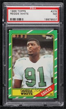 1986 Topps - [Base] #275 - Reggie White [PSA 7 NM]