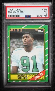 1986 Topps - [Base] #275 - Reggie White [PSA 7 NM]