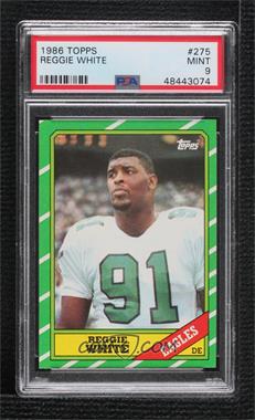 1986 Topps - [Base] #275 - Reggie White [PSA 9 MINT]