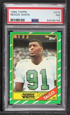 1986 Topps - [Base] #275 - Reggie White [PSA 7 NM]