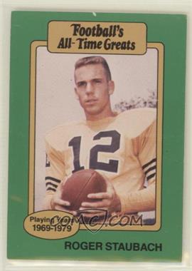 1987 Hygrade Football's All-Time Greats - [Base] #_ROST - Roger Staubach