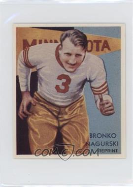 1987 Hygrade Football's All-Time Greats - Rare & Famous Reprints #_BRNA - Bronko Nagurski (1935 National Chicle)