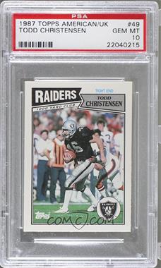 1987 Topps United Kingdom American Football - [Base] #49 - Todd Christensen [PSA 10 GEM MT]