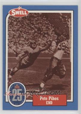 1988 Swell Football Greats Hall of Fame - [Base] #100 - Pete Pihos [Noted]