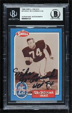 1988 Swell Football Greats Hall of Fame - [Base] #79 - Mike McCormack [BAS BGS Authentic]