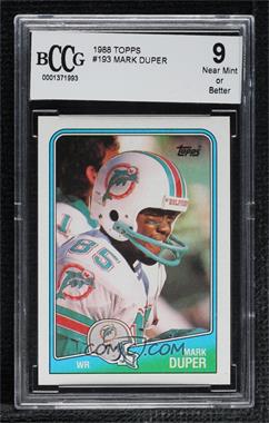 1988 Topps - [Base] #193 - Mark Duper [BCCG 9 Near Mint or Better]