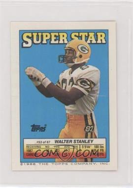 1988 Topps Super Star Sticker Back Cards - [Base] #53.126 - Walter Stanley (y, D.J. Dozie 126r, Ernest Givins 239)