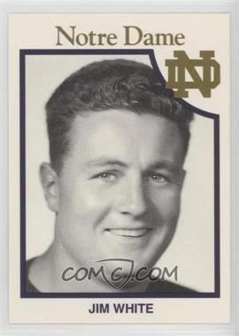 1989 Notre Dame Greats - [Base] #_JIWH - Jim White