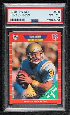 1989 Pro Set - [Base] #490 - Troy Aikman [PSA 8 NM‑MT]