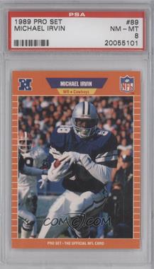 1989 Pro Set - [Base] #89 - Michael Irvin [PSA 8 NM‑MT]