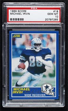 1989 Score - [Base] #18 - Michael Irvin [PSA 10 GEM MT]