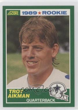 1989 Score - [Base] #270 - Troy Aikman