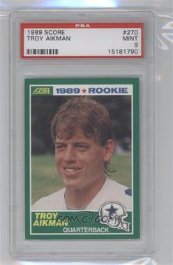 1989 Score - [Base] #270 - Troy Aikman [PSA 9 MINT]