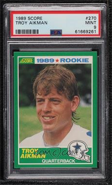 1989 Score - [Base] #270 - Troy Aikman [PSA 9 MINT]