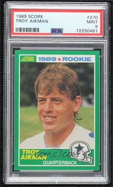 1989 Score - [Base] #270 - Troy Aikman [PSA 9 MINT]