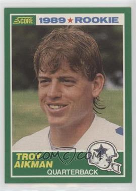 1989 Score - [Base] #270 - Troy Aikman