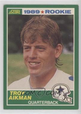 1989 Score - [Base] #270 - Troy Aikman