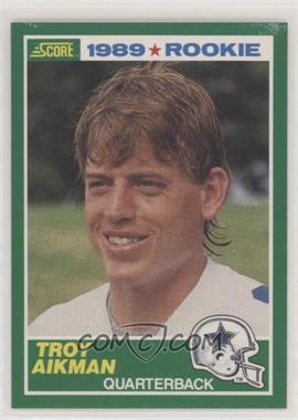 1989 Score - [Base] #270 - Troy Aikman