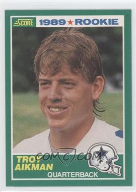 1989 Score - [Base] #270 - Troy Aikman