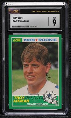 1989 Score - [Base] #270 - Troy Aikman [CSG 9 Mint]