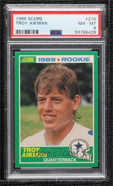 1989 Score - [Base] #270 - Troy Aikman [PSA 8 NM‑MT]