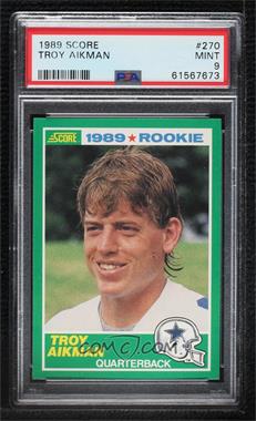 1989 Score - [Base] #270 - Troy Aikman [PSA 9 MINT]