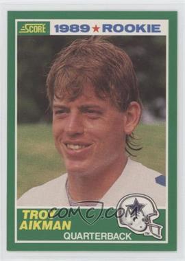 1989 Score - [Base] #270 - Troy Aikman