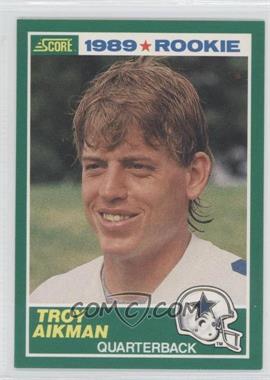 1989 Score - [Base] #270 - Troy Aikman