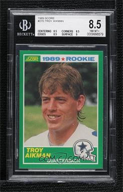 1989 Score - [Base] #270 - Troy Aikman [BGS 8.5 NM‑MT+]
