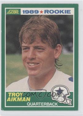 1989 Score - [Base] #270 - Troy Aikman
